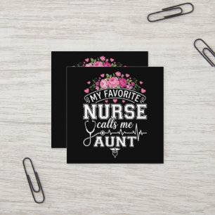 Mothers Day My Favourite Nurse Calls Me Aunt Square Business Card