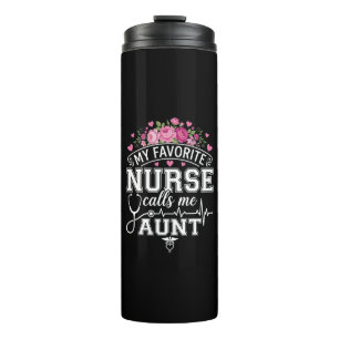 Mothers Day My Favourite Nurse Calls Me Aunt Thermal Tumbler