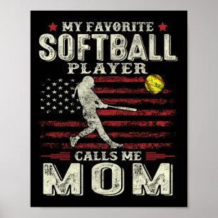 Mothers Day My Favourite Softball Player Calls Me Poster