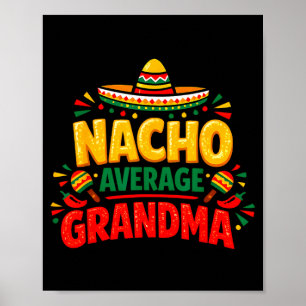 Mother's day nacho average grandma funny cinco de poster