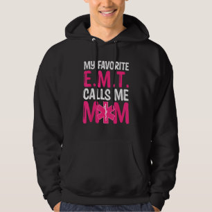 Mother's Day Paramedic Mom My Favorite EMT Calls Hoodie