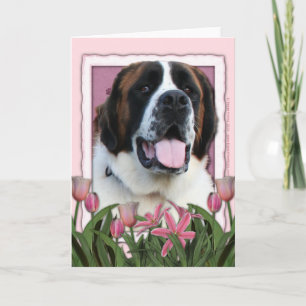 Mothers Day - Pink Tulips - St Bernard - Mae Card