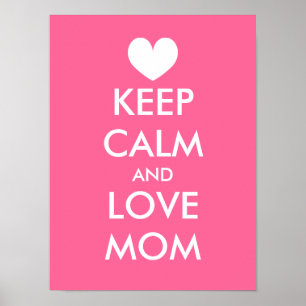 Mother's Day Poster Idea   Keep calm and love mom