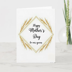 Mothers Day Queen Of Our Hearts Card