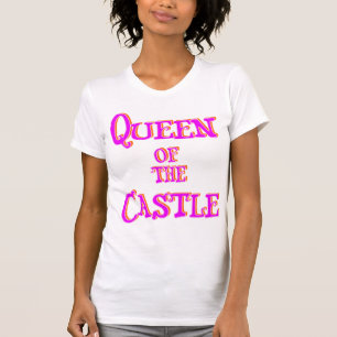 Mother's Day: Queen Of the Castle Tee Shirt
