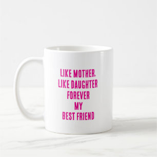 Mother's Day Quote Gift Mum Daughter Hot Pink Coffee Mug