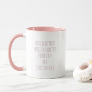 Mother's Day Quote Gift Mum Daughter Pink White Mug