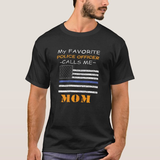 Mother's Day Quote Police Cool Mother's Day T-Shirt (Front)