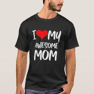 Mother's Day Red Heart With Love I Love My Mum Awe T-Shirt