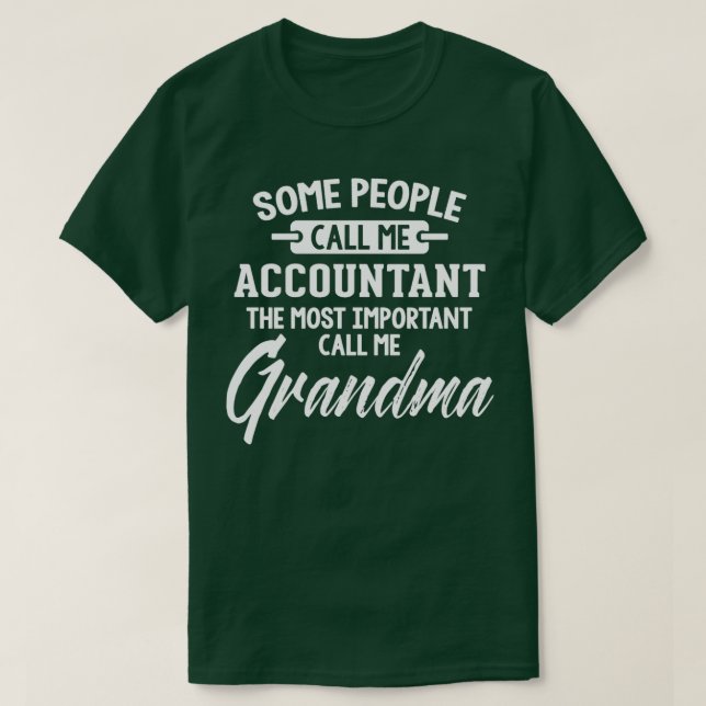 Mothers Day Shirt for an Accountant Grandma (Design Front)