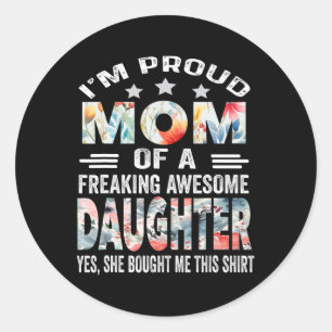 Mothers Day Shirt For Mum From Daughter Classic Round Sticker