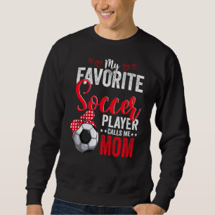 Mothers Day Soccer Player Mum American Sport Socce Sweatshirt