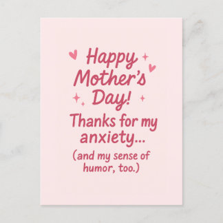 Mothers Day Thanks for My Anxiety and Humour Holiday Postcard