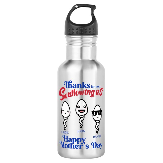 Mother's Day Thanks For Not Swallowing Us Family 532 Ml Water Bottle (Front)