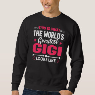 Mother's Day This Is What World's Greatest Gigi Lo Sweatshirt