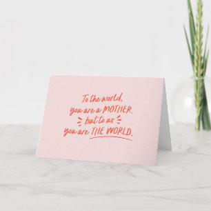 Mother's Day To Us You Are The World  Holiday Card
