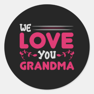 Mother's Day - We love you Grandma Classic Round Sticker
