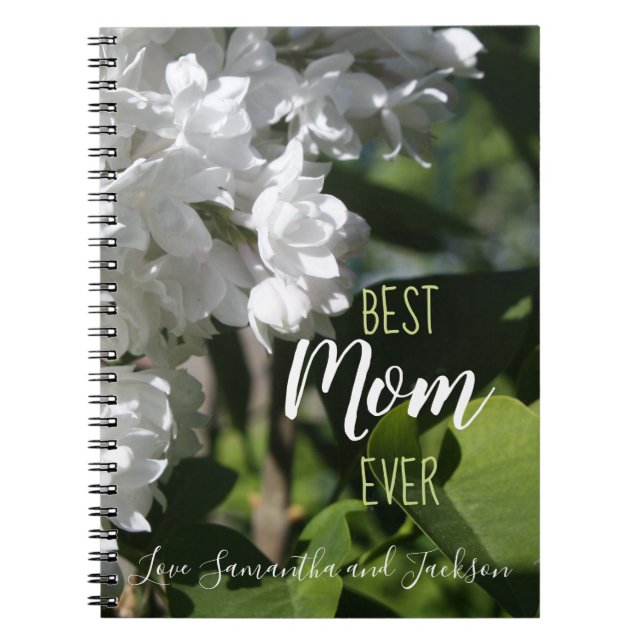Mother's Day White Lilacs Best Mum Ever Notebook (Front)