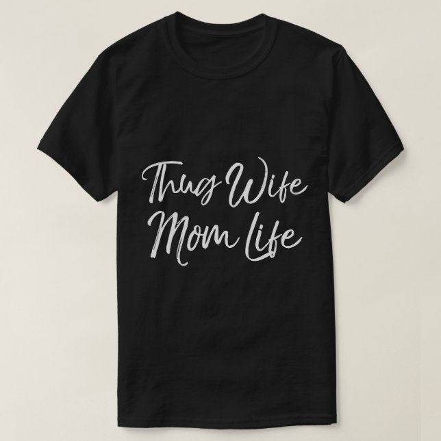 Mother's Day Wife Gift from Husband Funny Thug Wif T-Shirt (Design Front)
