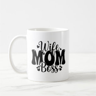 Mother's Day WIFE MOM BOSS Coffee Mug