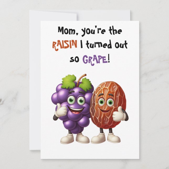 Mother's Day You're the raisin I turned out grape Thank You Card (Front)