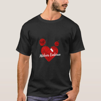 Mothers Embrace Mothers Day  T-Shirt