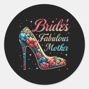 Mother's Fabulous Bride Floral Happy Wedding Marri Classic Round Sticker