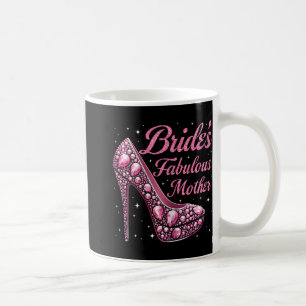 Mother's Fabulous Bride Happy Wedding Married Day Coffee Mug