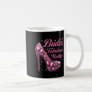 Mother's fabulous bride happy wedding married day coffee mug
