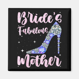 Mother's fabulous bride happy wedding married day magnet