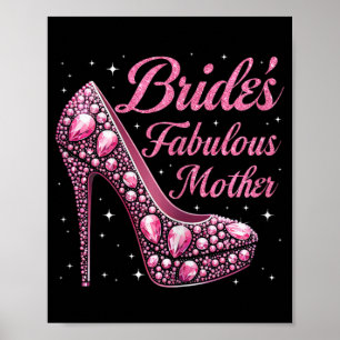 Mother's Fabulous Bride Happy Wedding Married Day  Poster