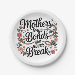 Mothers Forge Bonds That Never Break Paper Plate