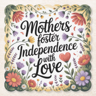 Mothers Foster Independence With Love Paper Coaster