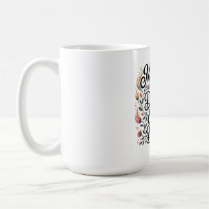 Mothers Fuel Dreams With Endless Belief Coffee Mug