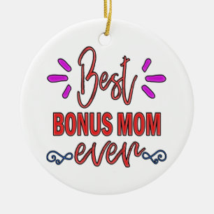 Mother's Gift Best Bonus Mum Ever Ceramic Ornament