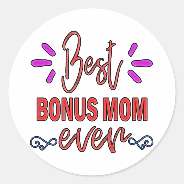 Mother's Gift Best Bonus Mum Ever Classic Round Sticker (Front)