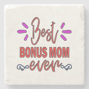 Mother's Gift Best Bonus Mum Ever Stone Coaster