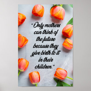 Mother's Give Birth To The Future Poster
