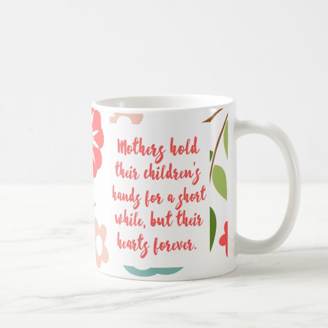 Mothers Hold Their Children Quote Coffee Mug (Right)