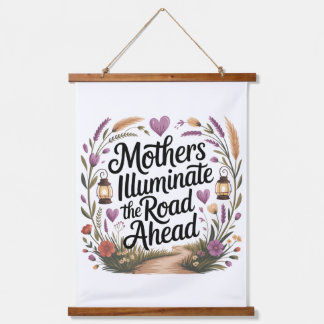 Mothers Illuminate The Road Ahead Hanging Tapestry