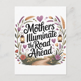 Mothers Illuminate The Road Ahead Postcard