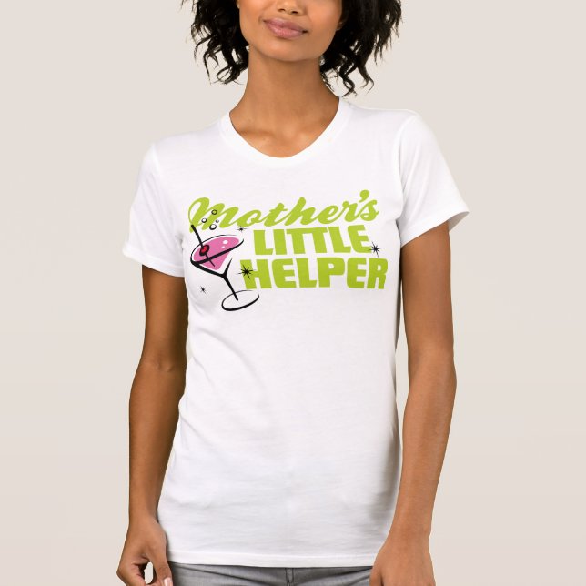 Mother's little helper T-Shirt (Front)