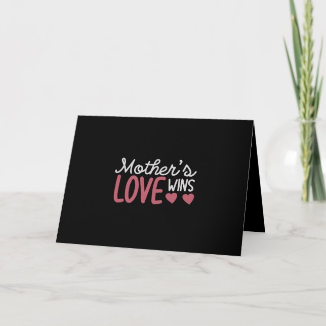 mothers love wins card (Front)
