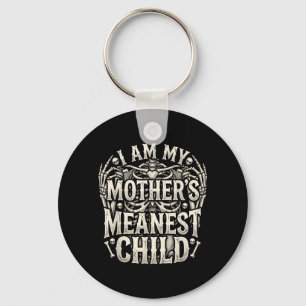 Mothers Meanest Child Humour Skeleton Family Quote Key Ring