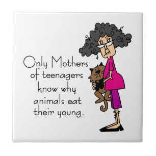 Mothers of Teenagers Ceramic Tile