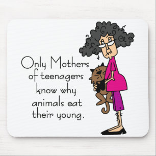 Mothers of Teenagers Mouse Pad