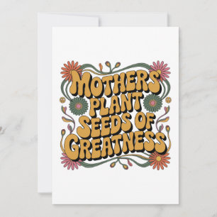 Mothers Plant Seeds Of Greatness Invitation