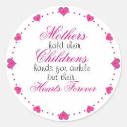 Mothers Quote Classic Round Sticker