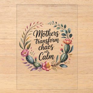 Mothers Transform Chaos Into Calm Acrylic Invitations