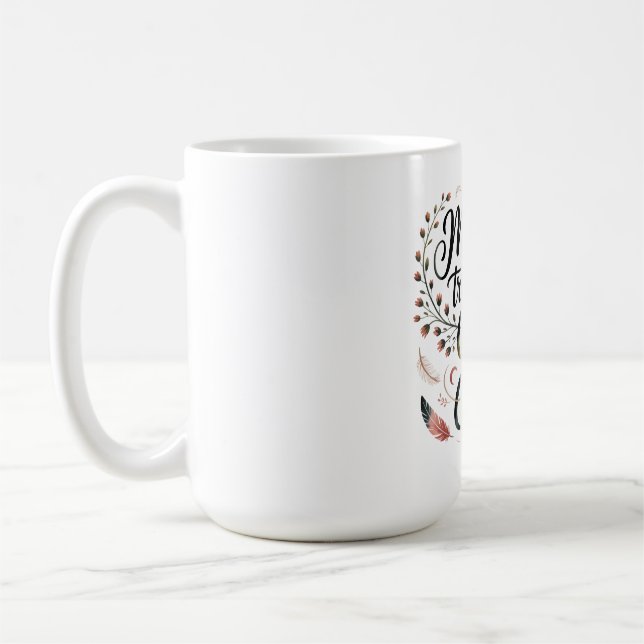 Mothers Transform Chaos Into Calm Coffee Mug (Left)